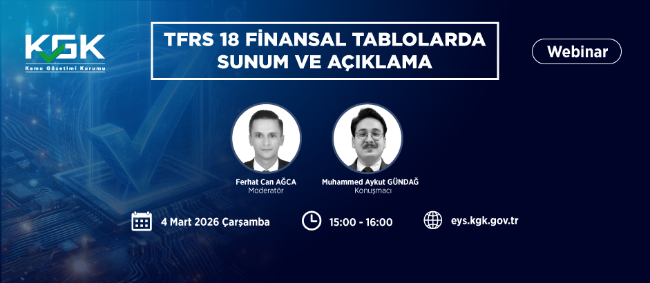 TFRS 18: Finansal Tablolarda Sunum ve Açıklama Webinar Duyuru Metni