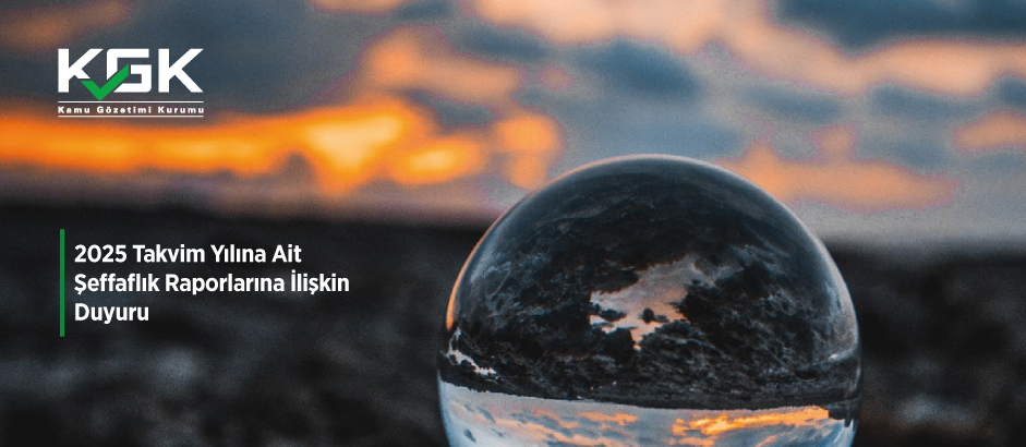 2025 Takvim Yılına Ait Şeffaflık Raporlarına İlişkin Duyuru